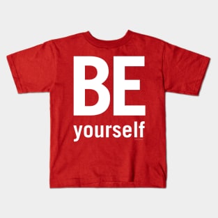 Be Yourself Kids T-Shirt